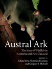 Image for Austral ark  : the state of wildlife in Australia and New Zealand