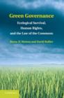 Image for Green governance  : ecological survival, human rights, and the law of the commons
