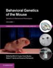 Image for Behavioral genetics of the mouseVolume 1,: Genetics of behavioral phenotypes