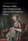 Image for Women, work, and clothes in the eighteenth-century novel