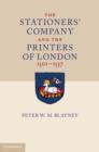 Image for The Stationers&#39; Company and the Printers of London, 1501–1557 2 Volume Hardback Set