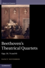 Image for Beethoven&#39;s theatrical quartets  : opp. 59, 74, and 95