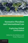 Image for Normative pluralism and international law  : exploring global governance