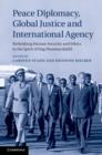 Image for Peace Diplomacy, Global Justice and International Agency