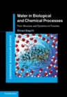 Image for Water in biological and chemical processes  : from structure and dynamics to function