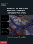 Image for Problems for Biomedical Fluid Mechanics and Transport Phenomena