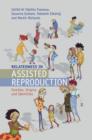 Image for Relatedness in assisted reproduction  : families, origins and identities