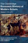 Image for The Cambridge economic history of modern BritainVolume I,: 1700-1870
