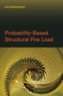 Image for Probability-Based Structural Fire Load