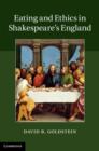 Image for Eating and ethics in Shakespeare&#39;s England