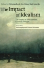 Image for The impact of idealism  : the legacy of post-Kantian German thoughtVolume 1