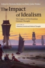 Image for The impact of idealism  : the legacy of post-Kantian German thoughtVolume 2