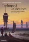 Image for The Impact of Idealism 4 Volume Set : The Legacy of Post-Kantian German Thought