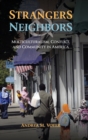 Image for Strangers and neighbors  : multiculturalism, conflict, and community in America