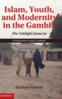 Image for Islam, Youth, and Modernity in the Gambia