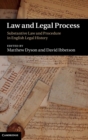 Image for Law and legal process  : substantive law and procedure in English legal history