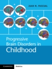Image for Progressive brain disorders in childhood
