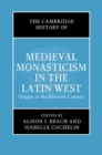 Image for The Cambridge History of Medieval Monasticism in the Latin West: Volume 1