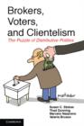 Image for Brokers, voters, and clientelism  : the puzzle of distributive politics