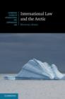 Image for International law and the Arctic