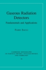 Image for Gaseous radiation detectors  : fundamentals and applications