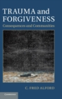 Image for Trauma and forgiveness  : consequences and communities