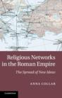 Image for Religious networks in the Roman empire  : the spread of new ideas