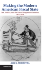 Image for Sharing the burden  : law, politics, and the making of the modern American fiscal state, 1877-1929