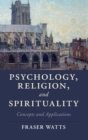 Image for Psychology, Religion, and Spirituality