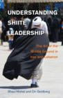 Image for Understanding Shiite Leadership : The Art of the Middle Ground in Iran and Lebanon