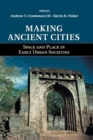 Image for Making Ancient Cities