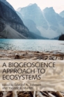 Image for A Biogeoscience Approach to Ecosystems
