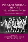 Image for Popular musical theatre in London and Berlin  : 1890-1939