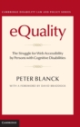 Image for eQuality : The Struggle for Web Accessibility by Persons with Cognitive Disabilities