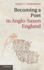 Image for Becoming a poet in Anglo-Saxon England