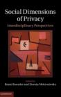 Image for Social dimensions of privacy  : interdisciplinary perspectives