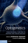Image for Optogenetics  : from neuronal function to mapping and disease biology