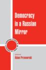 Image for Democracy in a Russian Mirror