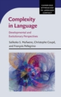 Image for Complexity in language  : developmental and evolutionary perspectives