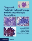Image for Diagnostic Pediatric Cytopathology and Histopathologic Correlation with Static Online Resource