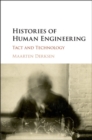 Image for Histories of human engineering  : tact and technology