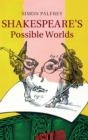 Image for Shakespeare&#39;s Possible Worlds