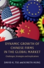 Image for Dynamic growth of Chinese firms in the global market  : challenges, strategies and implications