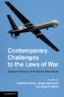 Image for Contemporary challenges to the laws of war  : essays in honour of Professor Peter Rowe
