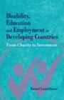 Image for Disability, education and employment in developing countries  : from charity to investment