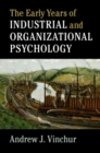 Image for The early years of industrial and organizational psychology