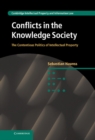 Image for Conflicts in the Knowledge Society: The Contentious Politics of Intellectual Property