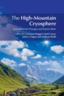 Image for The high-mountain cryosphere  : environmental changes and human risks