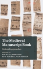 Image for The Medieval Manuscript Book