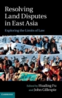 Image for Resolving Land Disputes in East Asia : Exploring the Limits of Law